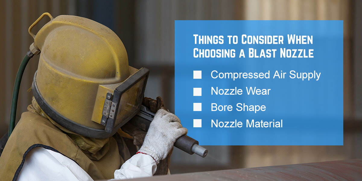 Things to consider when choosing a blast nozzle