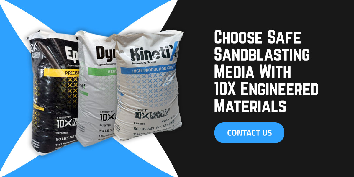 Choose safe sandblasting media with 10X Engineered Materials