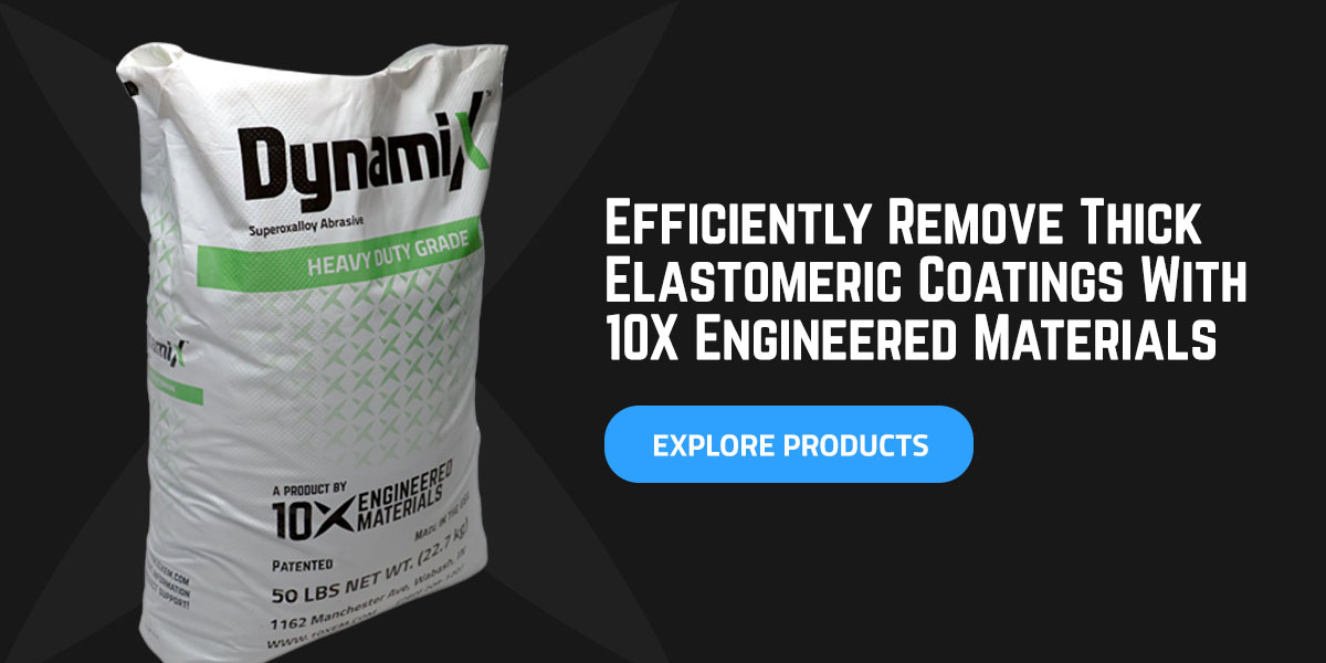 Efficiently Remove Thick Elastomeric Coatings With 10X Engineered Materials - Explore Products