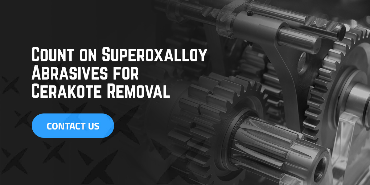 Count on superoxalloy abrasives for cerakote removal
