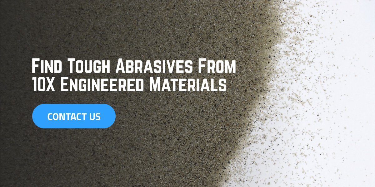 02-Find-Tough-Abrasives-From-10X-Engineered-Materials Find tough abrasives from 10X engineered materials - contact us