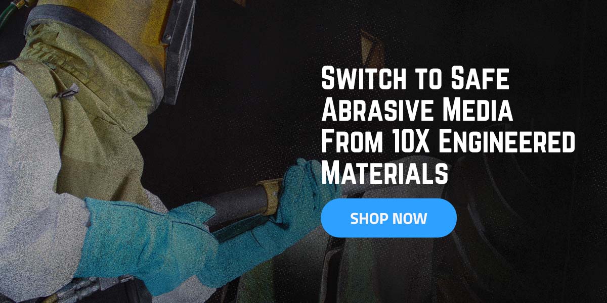 03-switch-to-safe-abrasive-media-from-10x-engineered-materials Switch to Safe Abrasive Media From 10X Engineered Materials<br />